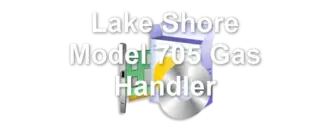 Lake Shore Model 705 Gas Handler