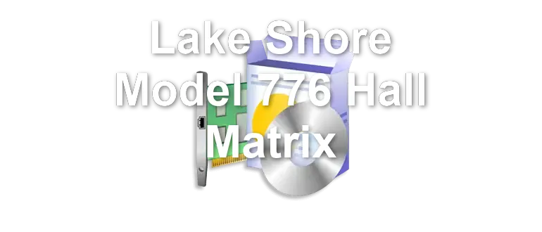 Lake Shore Model 776 Hall Matrix