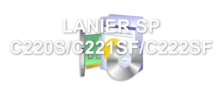 LANIER SP C220S/C221SF/C222SF