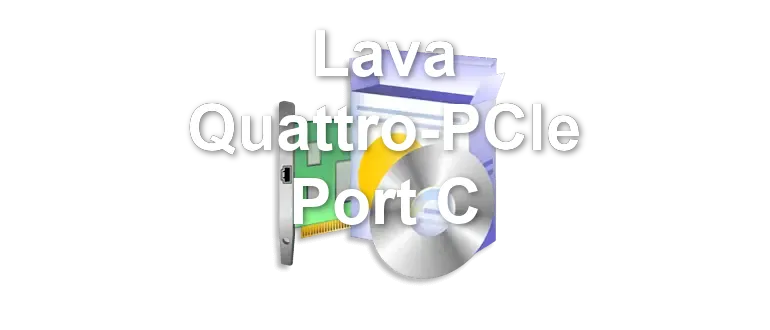 Lava Quattro-PCIe Port C