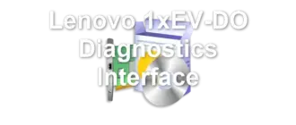 Lenovo 1xEV-DO Diagnostics Interface