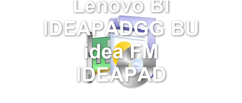 Lenovo BI IDEAPADGG BU idea FM IDEAPAD