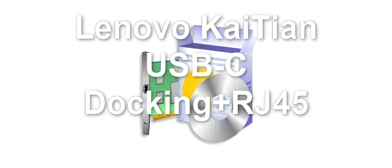 Lenovo KaiTian USB-C Docking+RJ45