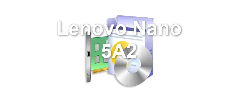 Lenovo Nano 5A2