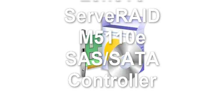 Lenovo ServeRAID M5110e SAS/SATA Controller