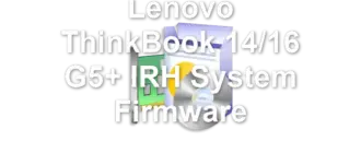 Lenovo ThinkBook 14/16 G5+ IRH System Firmware