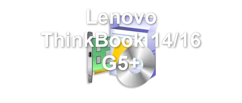 Lenovo ThinkBook 14/16 G5+