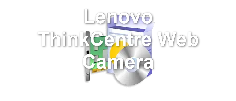 Lenovo ThinkCentre Web Camera
