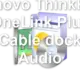 Lenovo ThinkPad OneLink Plus Cable dock Audio