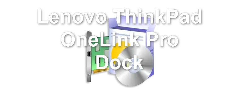 Lenovo ThinkPad OneLink Pro Dock