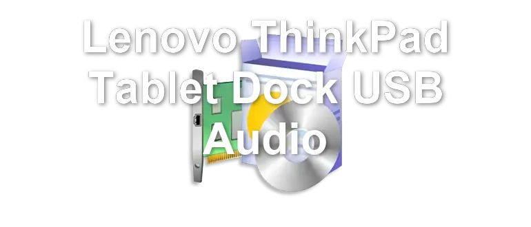 Lenovo ThinkPad Tablet Dock USB Audio