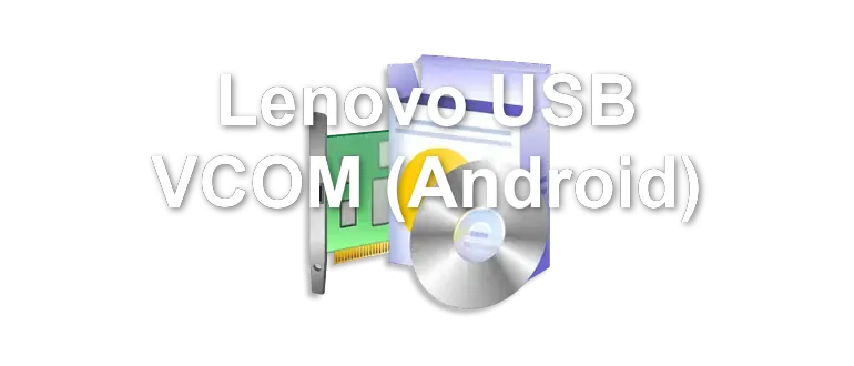 Lenovo USB VCOM (Android)