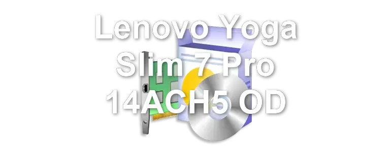 Lenovo Yoga Slim 7 Pro 14ACH5 OD