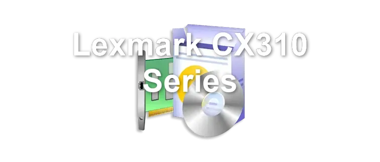 Lexmark CX310 Series