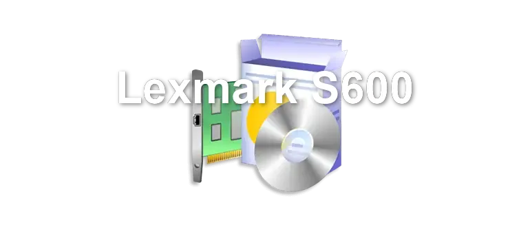 Lexmark S600