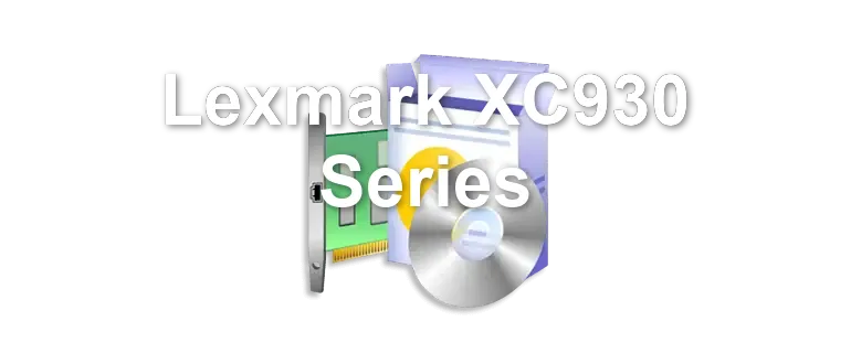 Lexmark XC930 Series
