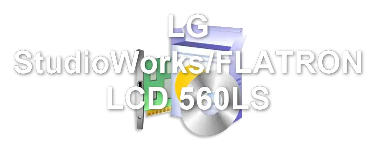 LG StudioWorks/FLATRON LCD 560LS