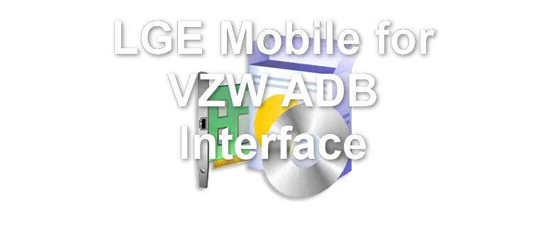 LGE Mobile for VZW ADB Interface