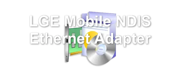 LGE Mobile NDIS Ethernet Adapter