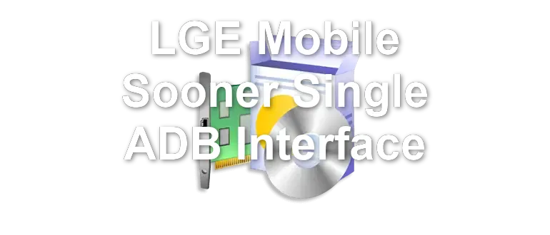 LGE Mobile Sooner Single ADB Interface