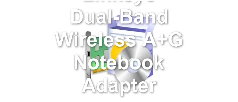 Linksys Dual-Band Wireless A+G Notebook Adapter