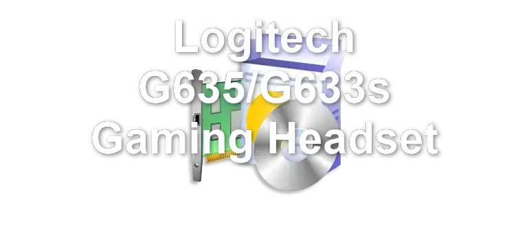 Logitech G635/G633s Gaming Headset