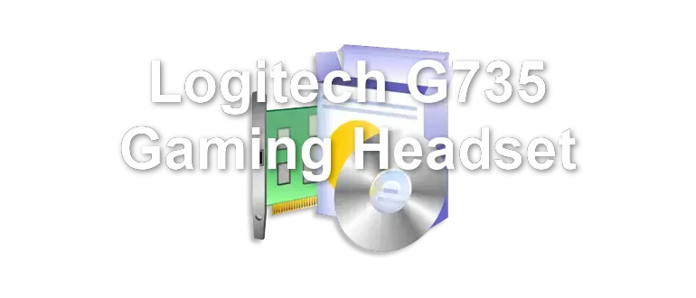 Logitech G735 Gaming Headset