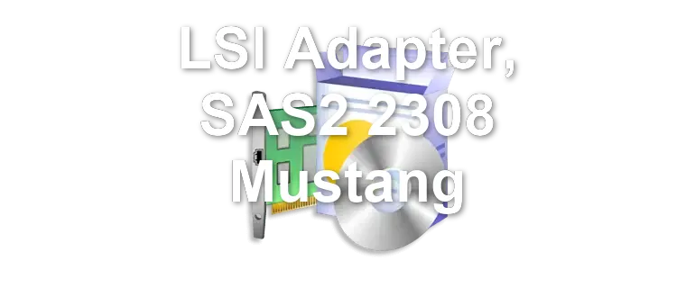 LSI Adapter, SAS2 2308 Mustang
