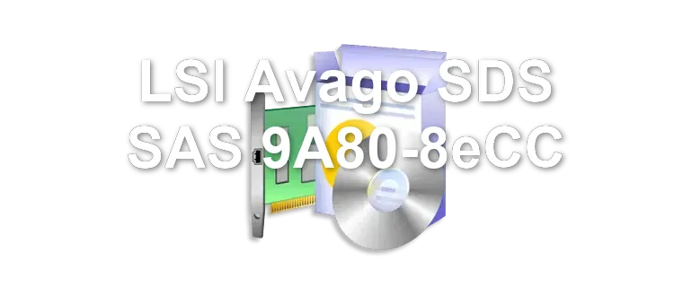 LSI Avago SDS SAS 9A80-8eCC
