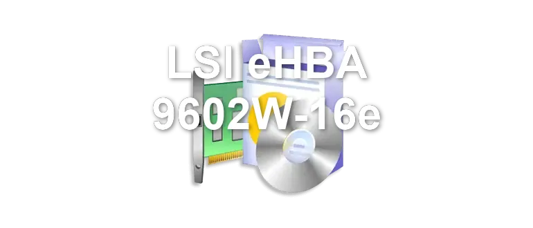 LSI eHBA 9602W-16e