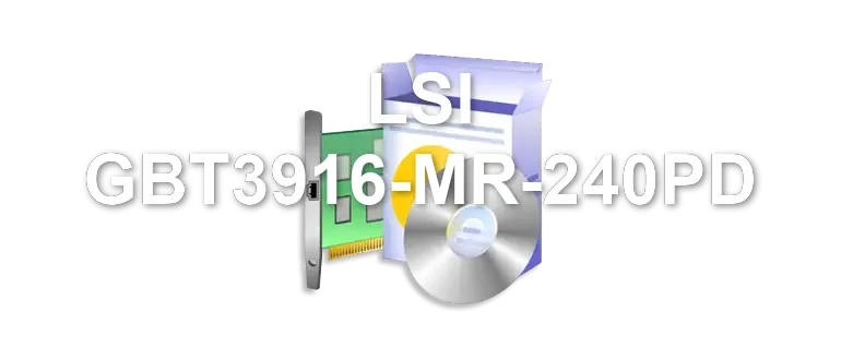 LSI GBT3916-MR-240PD
