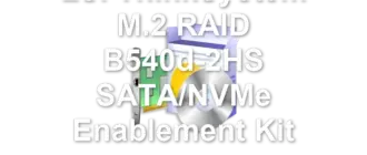 LSI ThinkSystem M.2 RAID B540d-2HS SATA/NVMe Enablement Kit