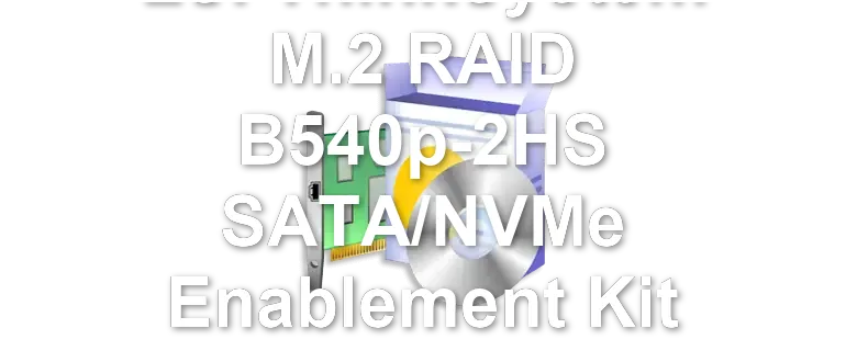 LSI ThinkSystem M.2 RAID B540p-2HS SATA/NVMe Enablement Kit