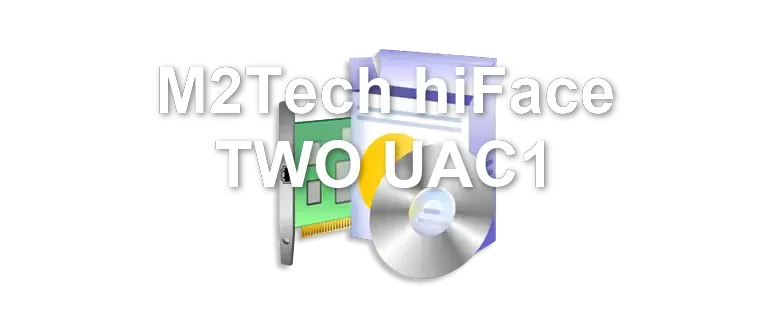 M2Tech hiFace TWO UAC1