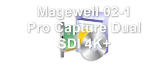 Magewell 02-1 Pro Capture Dual SDI 4K+