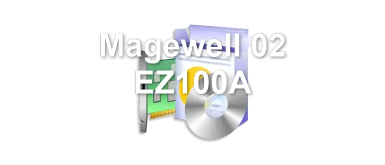 Magewell 02 EZ100A