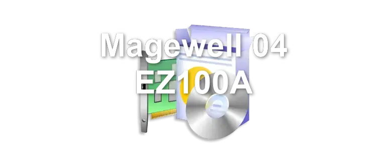 Magewell 04 EZ100A
