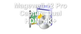 Magewell 12 Pro Capture Dual HDMI 4K+