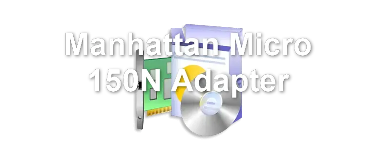 Manhattan Micro 150N Adapter