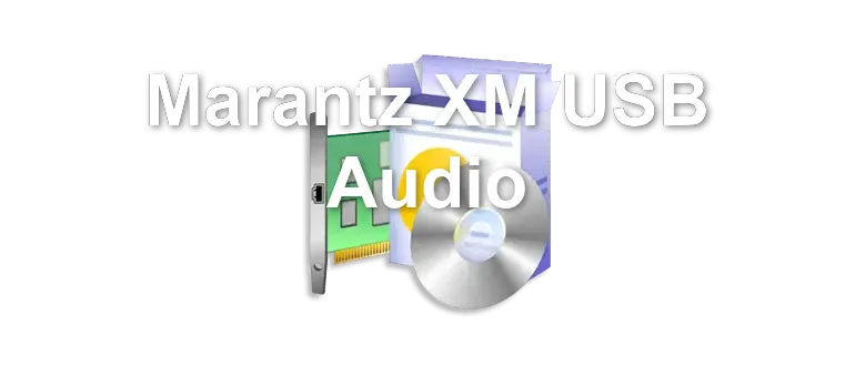 Marantz XM USB Audio
