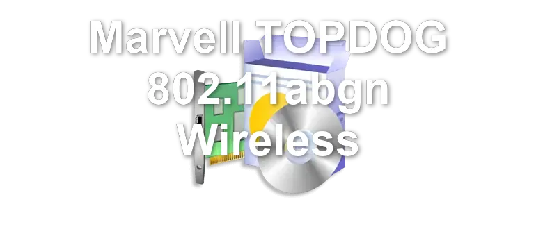 Marvell TOPDOG 802.11abgn Wireless