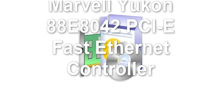 Marvell Yukon 88E8042 PCI-E Fast Ethernet Controller