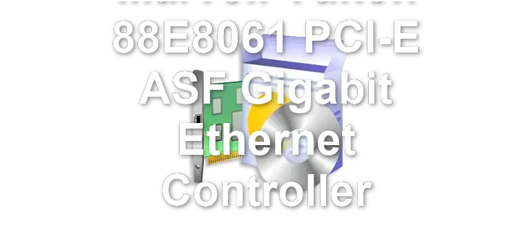 Marvell Yukon 88E8061 PCI-E ASF Gigabit Ethernet Controller