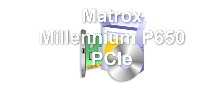 Matrox Millennium P650 PCIe