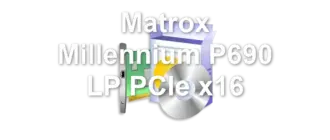 Matrox Millennium P690 LP PCIe x16