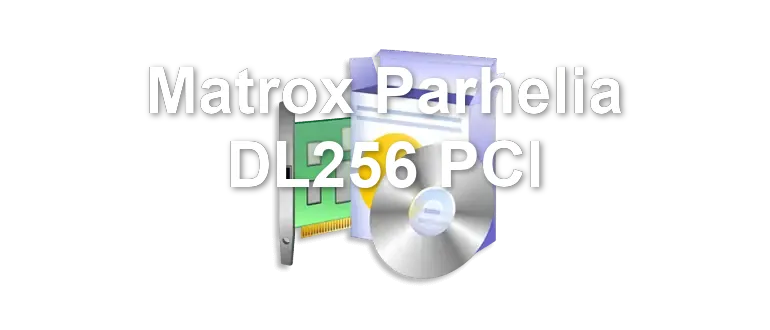 Matrox Parhelia DL256 PCI