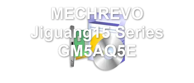 MECHREVO Jiguang15 Series GM5AQ5E
