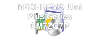 MECHREVO Umi Plus Series GM7ZQ7P