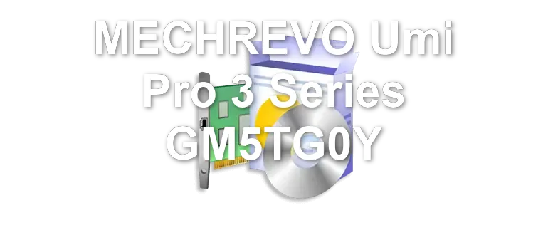 MECHREVO Umi Pro 3 Series GM5TG0Y