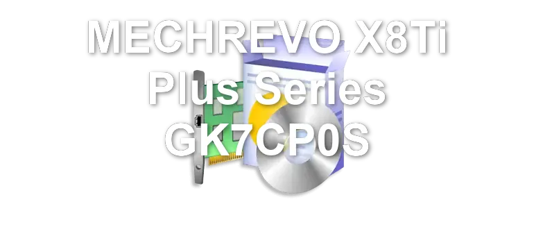 MECHREVO X8Ti Plus Series GK7CP0S